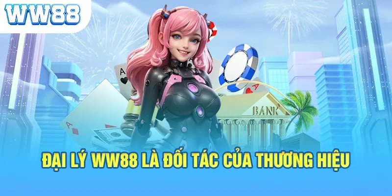 Đại lý WW88 - Một số đặc quyền cực kỳ hấp dẫn khi tham gia Đại lý WW88 yếu tố ảnh hưởng hoa hồng